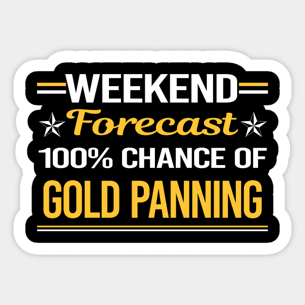 Weekend Forecast 100% Gold Panning Panner Sticker by symptomovertake